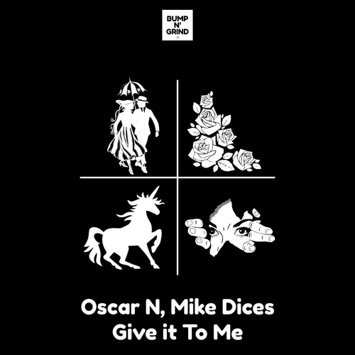 Oscar N (USA), Mike Dices - Give it To Me [BNG023]